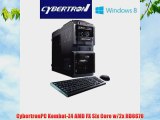 CybertronPC Kombat-Z4 AMD FX Six Core w/2x HD6670