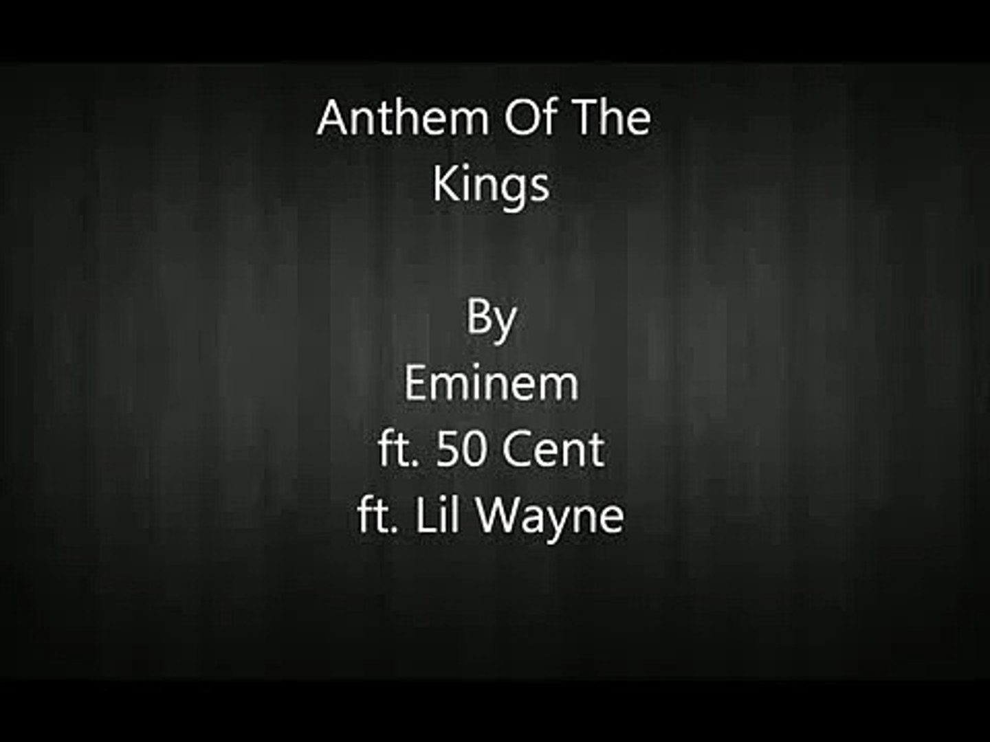 Eminem - Anthem of the king Ft. 50Cent _ Lil Wayne (New 2012 Lyrics), image size:1440x1080