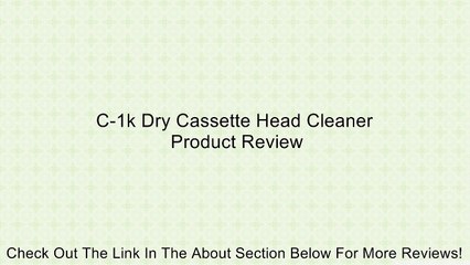 C-1k Dry Cassette Head Cleaner Review