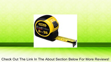 Stanley 33-726 8m/26-Feet by 1-1/4-Inch FatMax Metric/Fractional Tape Rule Review