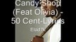 50Cent -Candy Shop (Feat Olivia) - Lyrics-Dirty Version