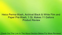 Heico Perma-Wash, Archival Black & White Film and Paper Pre-Wash, 1 Qt. Makes 11 Gallons Review