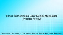 Speco Technologies Color Duplex Multiplexer Review