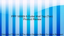 PPP 16000t 6-Outlet Wall Tap (Tan) Review