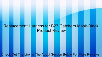 Replacement Harness for B27 Catchers Mask-Black Review
