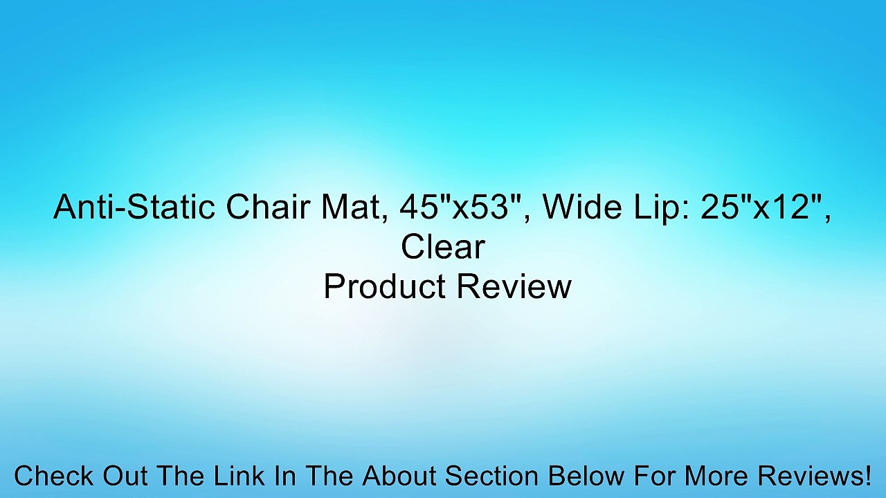 Anti-Static Chair Mat, 45"x53", Wide Lip: 25"x12", Clear Review