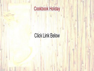 Cookbook Holiday Reviewed (See my Review 2015)
