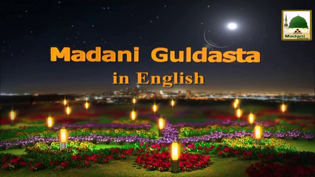 Madani Guldasta - English Dubbing - What Is Obligation on Me - Maulana Ilyas Qadri