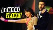 Anushka Sharma To Share 7 Liplocks With Ranbir Kapoor In Bombay Velvet?