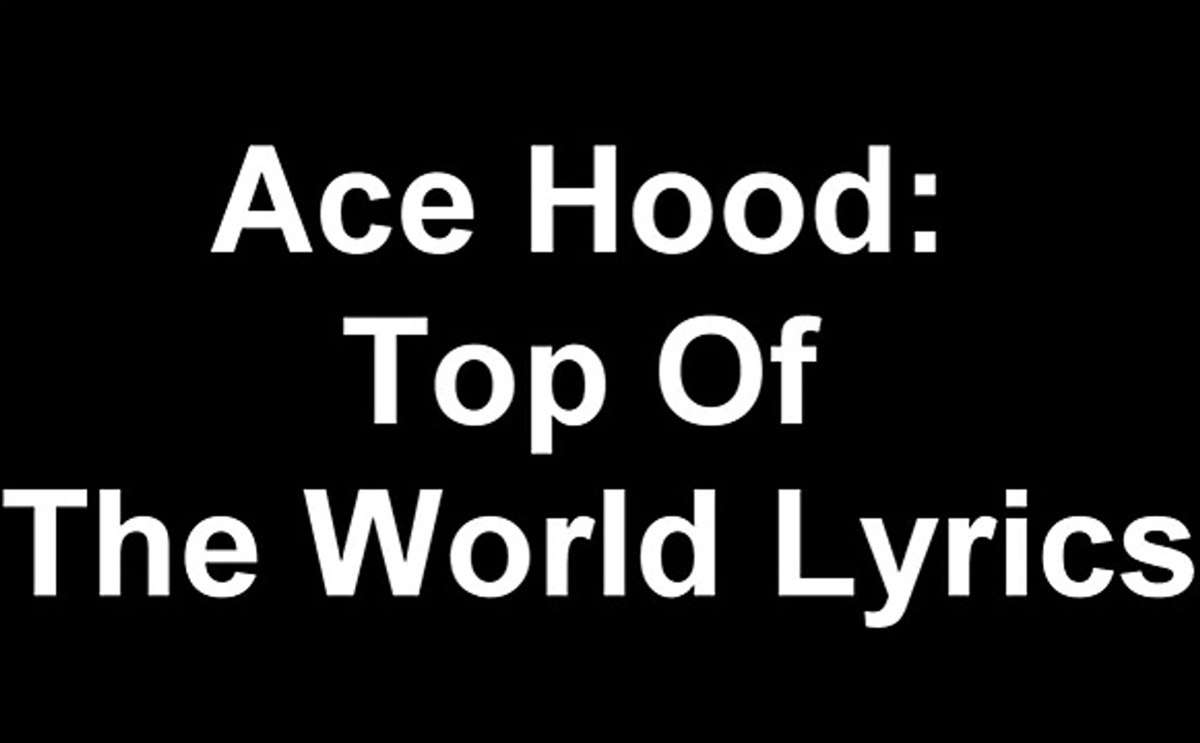Ace Hood Top of The Lyrics on Screen - Vidéo Dailymotion