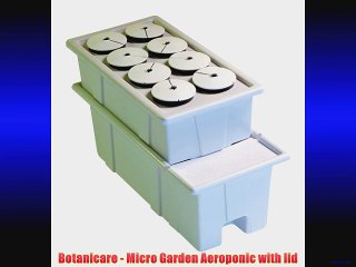 Botanicare - Micro Garden Aeroponic with lid