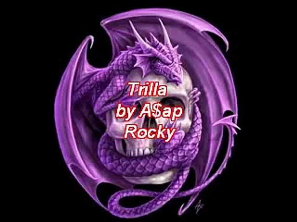 asap rocky - trilla feat asap twelvy _ asap nast lyrics new