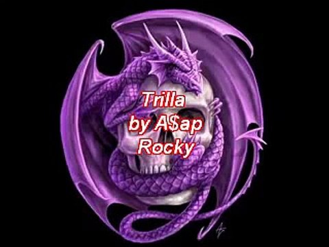 asap rocky - trilla feat asap twelvy _ asap nast lyrics new