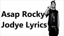 Asap Rocky - Jodye Lyrics