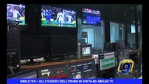 BARLETTA | Gli studenti dell'Oriani in visita ad Amica9 Tv