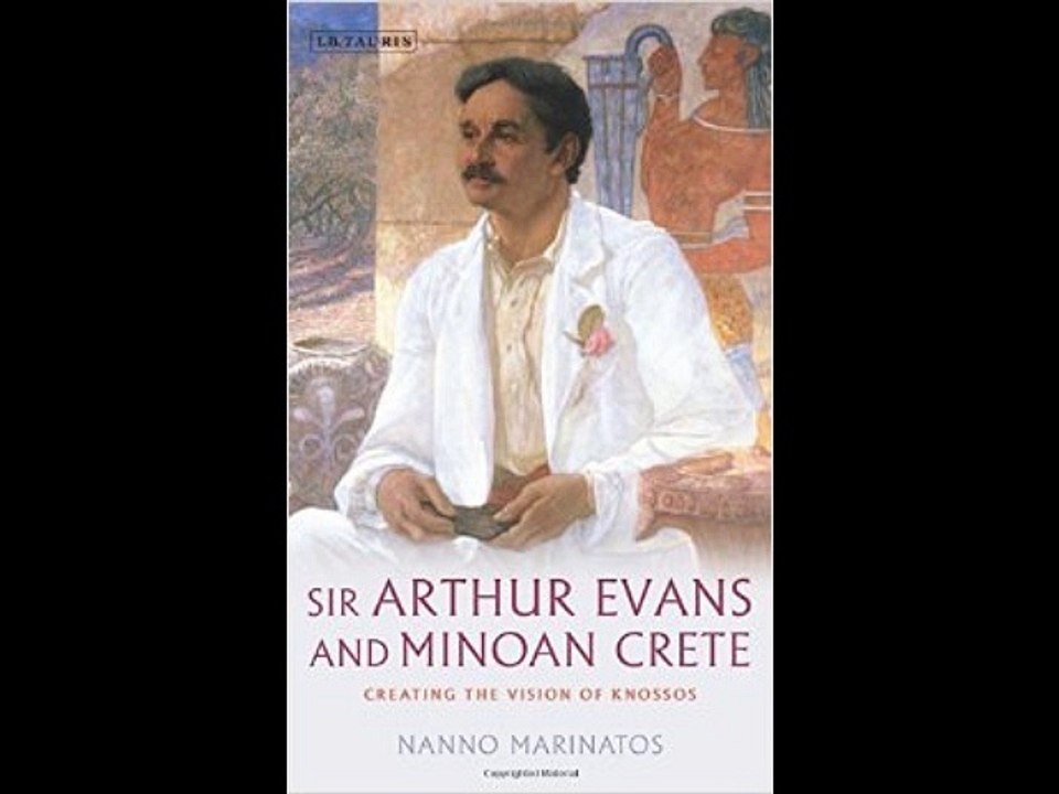 Sir Arthur Evans and Minoan Crete: Creating the Vision of Knossos (Library of Classical Studies) Na