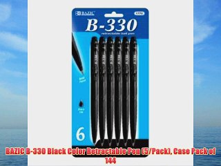 BAZIC B-330 Black Color Retractable Pen (5/Pack) Case Pack of 144