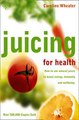 Download Juicing for Health How to use natural juices to boost energy immunity and wellbeing ebook {PDF} {EPUB}