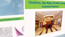 Cloudnine, Jaya Nagar 3rd Block, Bangalore-Customer Reviews