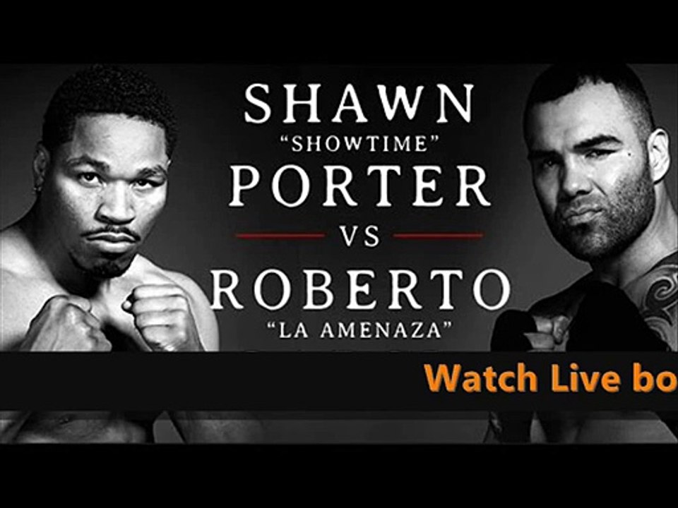watch Shawn Porter vs Roberto Garcia live streaming