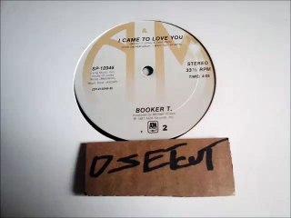 BOOKER T. -I CAME TO LOVE YOU(RIP ETCUT)A&M REC 81