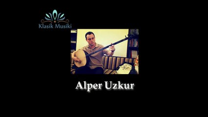 Alper Uzkur Uşşak Tanbur Taksimi