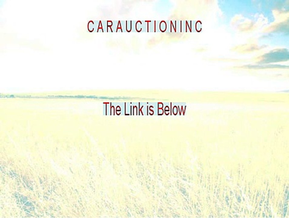 C A R A U C T I O N I N C Reviewed - See my Review (2015)