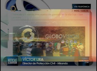 1 fallecido y 1 herido tras vuelco de gandola en la vía Cúa – San Casimiro