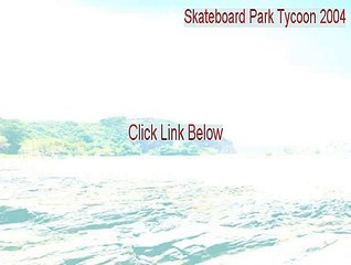 Skateboard Park Tycoon 2004: Back in the USA Serial [skateboard park tycoon 2004 crack]