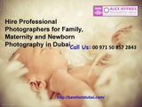 Hire Professional Photographers for Family, Maternity and Newborn Photography in Dubai