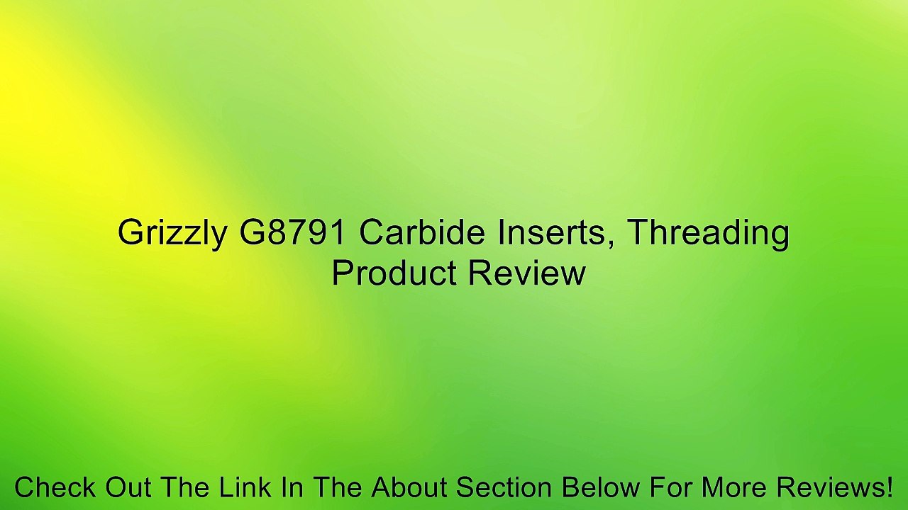 Grizzly G8791 Carbide Inserts, Threading Review