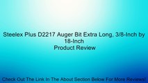 Steelex Plus D2217 Auger Bit Extra Long, 3/8-Inch by 18-Inch Review