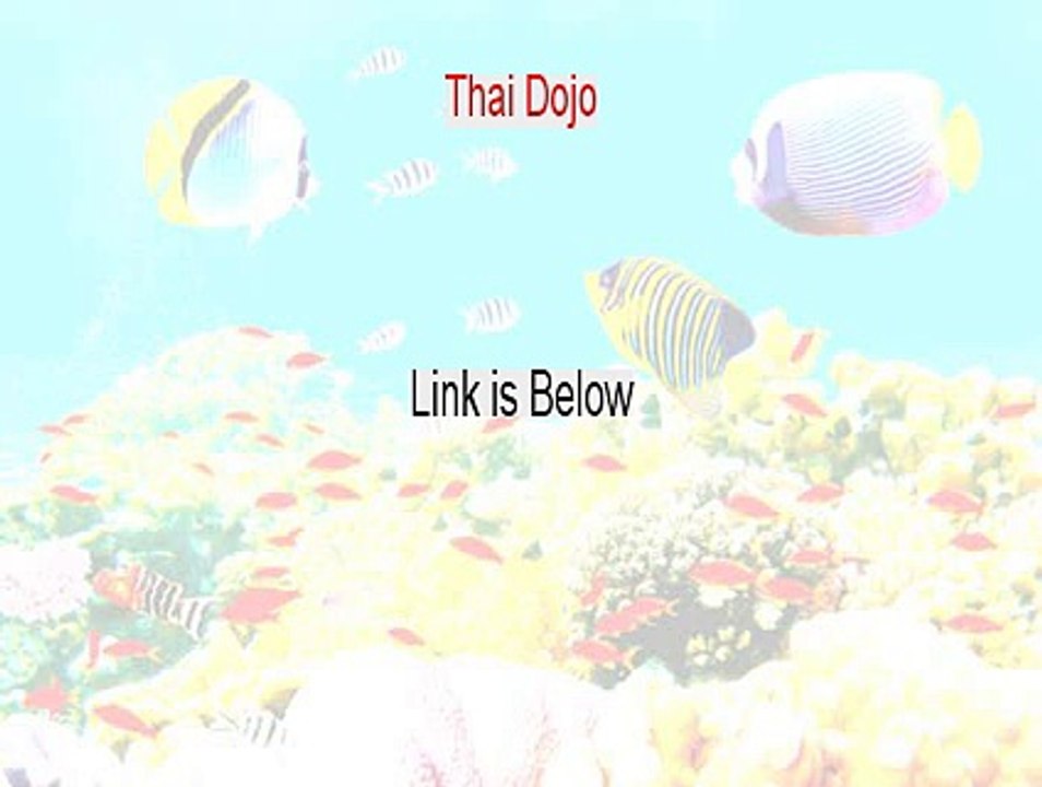 Thai Dojo Free Review [Watch this 2015]