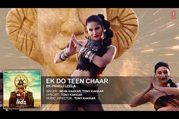 Ek Do Teen Chaar Full Song (Audio) - Sunny Leone - Neha Kakkar, Tony Kakkar - Ek Paheli Leela