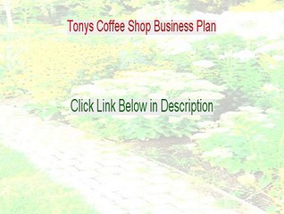 Tonys Coffee Shop Business Plan Reviews [Watch this 2015]