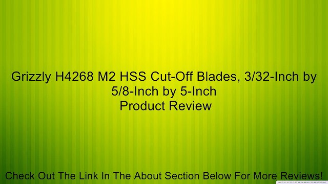 Grizzly H4268 M2 HSS Cut-Off Blades, 3/32-Inch by 5/8-Inch by 5-Inch Review