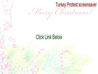 Turkey Protest screensaver Free Download - Turkey Protest screensaverturkey protest screensaver (2015)