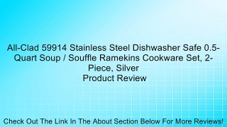 All-Clad 59914 Stainless Steel Dishwasher Safe 0.5-Quart Soup / Souffle Ramekins Cookware Set, 2-Piece, Silver Review