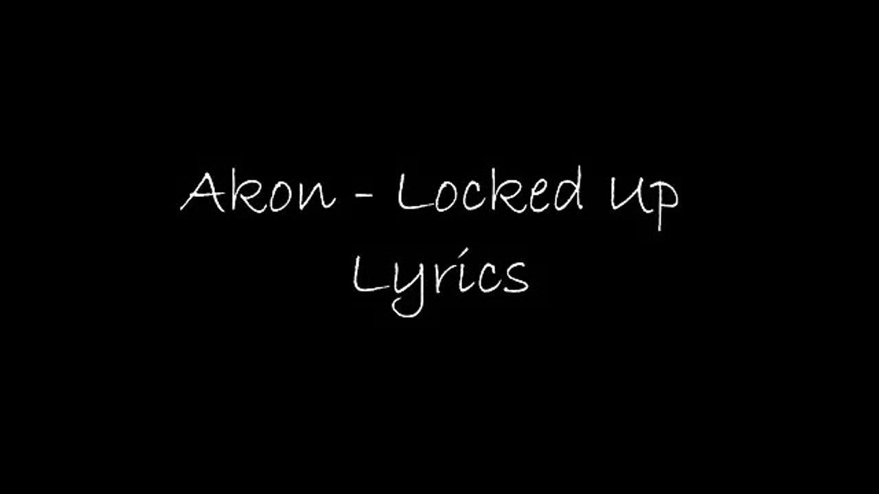 Locked Up Akon lyrics