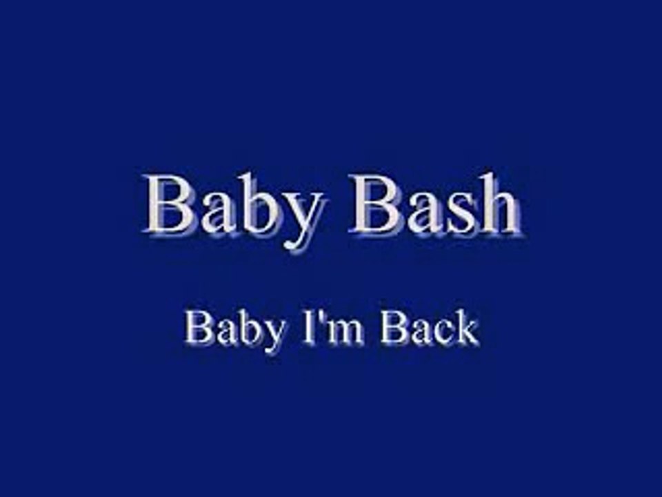 Baby Bash feat. Akon in Baby im back with lyrics Vidéo Dailymotion