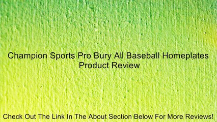 Champion Sports Pro Bury All Baseball Homeplates Review
