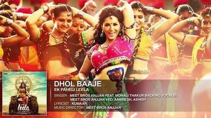Dhol Baaje Full Song (Audio) _ Sunny Leone _ Meet Bros Anjjan ft. Monali Thaku