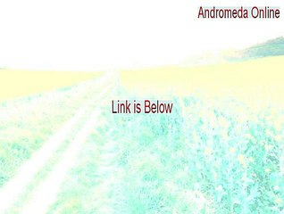 Andromeda Online Serial - Download Here (2015)