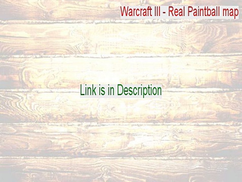 Warcraft III - Real Paintball map Keygen (Warcraft III - Real Paintball map 2015)