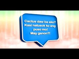 Cactus ba ako? Kasi natusok ko ang puso mo!