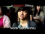 A Mother's Story now showing! (Ito ang pelikulang pinaguusapan ng lahat)