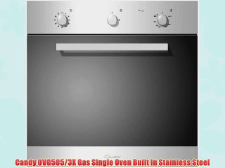 Candy OVG505/3X Gas Single Oven Built In Stainless Steel