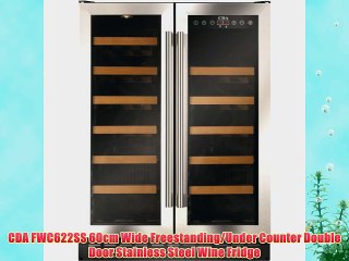 CDA FWC622SS 60cm Wide Freestanding/Under Counter Double Door Stainless Steel Wine Fridge