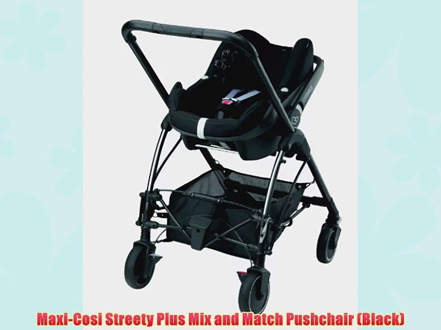 Maxi Cosi Streety Plus Mix And Match Pushchair Black Video Dailymotion