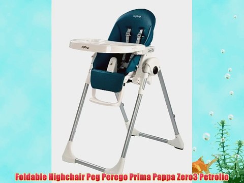 Foldable Highchair Peg Perego Prima Pappa Zero3 Petrolio